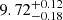 $ {9.72}_{-0.18}^{+0.12} $
