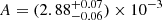 $ A = (2.88^{+0.07}_{-0.06}) \times 10^{-3} $
