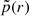 $ \tilde{p}(r) $