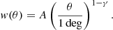 $$ \begin{aligned} w(\theta ) = A \displaystyle \left(\frac{\theta }{1\, \mathrm{deg} }\right)^{1 - \gamma }. \end{aligned} $$
