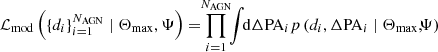 $$ \begin{aligned} \mathcal L_{\rm mod}&\left(\left\{ d_i\right\} _{i=1}^{N_{\rm AGN}} \mid \Theta _{\rm max}, \Psi \right) = \!\!\prod _{i=1}^{N_{\rm AGN}}\!\!\int \!\! \mathrm{d} \Delta \mathrm{PA}_i p\left(d_i,\Delta \mathrm{PA}_i \mid \Theta _{\rm max},\!\! \Psi \right) \end{aligned} $$
