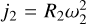 $\[j_{2}=R_{2} \omega_{2}^{2}\]$