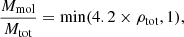 $$ \begin{aligned} \frac{M_{\rm mol}}{M_{\rm tot}}=\mathrm{min}(4.2 \times \rho _{\rm tot}, 1), \end{aligned} $$