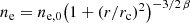 $$ \begin{aligned} n_{\rm e} = n_{\rm e,0} \big (1+(r/r_{\rm c})^2\big )^{-3/2\,\beta } \end{aligned} $$