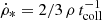 $ \dot{\rho}_*= 2/3\,\rho\,t_{\mathrm{coll}}^{-1} $
