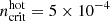 $ n_{\mathrm{crit}}^{\mathrm{hot}} = 5 \times 10^{-4} $