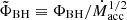 $ \tilde\Phi_{\mathrm{BH}} \equiv \Phi_{\mathrm{BH}}/\dot{M}_{\mathrm{acc}}^{1/2} $