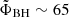 $ \tilde\Phi_{\mathrm{BH}} \sim 65 $