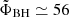 $ \tilde\Phi_{\mathrm{BH}} \simeq 56 $