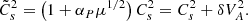$$ \begin{aligned} \tilde{C}_s^2 = \left(1 + \alpha _P \mu ^{1/2}\right) C_s^2 = C_s^2 + \delta V_A^2. \end{aligned} $$