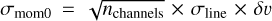 ${\sigma _{{\rm{mom0}}}} = \sqrt {{n_{{\rm{channels}}}}} \times {\sigma _{{\rm{line}}}} \times \delta v$