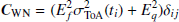 $$ \begin{aligned} \boldsymbol{C}_{\rm {WN}} = (E_f^2\sigma _{\rm ToA}^2(t_i)+E_q^2)\delta _{ij} \end{aligned} $$