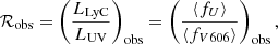 $$ \begin{aligned} \mathcal{R} _{\rm obs} = \left( \frac{L_{\rm LyC}}{L_{\rm UV}} \right)_{\rm obs} = \left( \frac{\langle f_{U} \rangle }{\langle f_{V606} \rangle } \right)_{\rm obs}, \end{aligned} $$