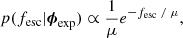 $$ \begin{aligned} p(f_{\rm esc}|{\boldsymbol{\phi }}_{\rm exp}) \propto \frac{1}{\mu } e^{- f_{\rm esc} \; / \; \mu }, \end{aligned} $$