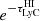 $ e^{-\tau^{\mathrm{HI}}_{\mathrm{LyC}}} $