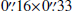 $ 0{{\overset{\prime\prime}{.}}}16 \times 0{{\overset{\prime\prime}{.}}}33 $