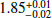 $ 1.85^{+0.01}_{-0.02} $