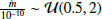 $ \frac{\dot{m}}{10^{-10}} \sim \mathcal{U}(0.5, 2) $
