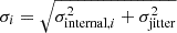 $ \sigma_i = \sqrt{\sigma_{\mathrm{internal},i}^2 + \sigma_{\mathrm{jitter}}^2} $