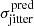 $ \sigma^{\mathrm{pred}}_{\mathrm{jitter}} $
