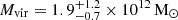 $ M_{\mathrm{vir}} = 1.9^{+1.2}_{-0.7}\times10^{12}\,\mathrm{M}_{\odot} $