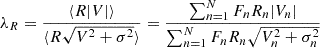 $$ \begin{aligned} \lambda _R=\frac{\langle R |V| \rangle }{\langle R\sqrt{V^2+\sigma ^2} \rangle }=\frac{\sum _{n = 1}^{N}F_nR_n|V_n|}{\sum _{n = 1}^{N}F_nR_n\sqrt{V^2_n+\sigma ^2_n}} \end{aligned} $$