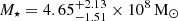 $ M_\star = 4.65^{+2.13}_{-1.51}\times10^{8}\,\mathrm{M}_{\odot} $