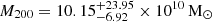 $ M_{200} = 10.15^{+23.95}_{-6.92}\times 10^{10}\,\mathrm{M}_{\odot} $