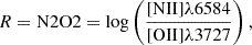 $$ \begin{aligned} R = \mathrm{N2O2} = \log \left(\frac{\mathrm{[NII]}\lambda 6584}{\mathrm{[OII]}\lambda 3727}\right), \end{aligned} $$