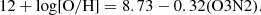 $$ \begin{aligned} 12 + \log [\mathrm{O/H}] = 8.73-0.32 (\mathrm{O3N2}). \end{aligned} $$