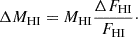 $$ \begin{aligned}&\Delta M_{\rm HI} = M_{\rm HI}\frac{\Delta F_{\rm HI}}{F_{\rm HI}}\cdot \end{aligned} $$