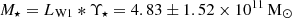 $ M_{\star} = L_{\mathrm{W1}}*\Upsilon_{\star} = 4.83 \pm 1.52 \times 10^{11}\,\mathrm{M}_{\odot} $