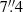 $ 7{{\overset{\prime\prime}{.}}}4 $