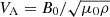$ V_{\mathrm{A}}=B_0/\sqrt{\mu_0\rho} $