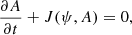 $$ \begin{aligned}&\frac{\partial A}{\partial t}+J(\psi ,A) = 0, \end{aligned} $$