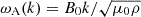 $ \omega_{\mathrm{A}}(k)=B_0k/\sqrt{\mu_0\rho} $