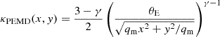 $$ \begin{aligned} \kappa _{\rm PEMD}(x,y) = \frac{3-\gamma }{2} \left(\frac{\theta _{\rm E}}{\sqrt{q_{\rm m}x^2+y^2/q_{\rm m}}} \right)^{\gamma -1} \end{aligned} $$