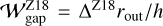 ${\cal W}_{{\rm{gap}}}^{Z18} = {{\rm{\Delta }}^{{\rm{Z}}18}}{r_{{\rm{out}}}}/h$