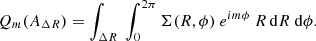 $$ \begin{aligned} Q_m (A_{\Delta R}) = \int _{\Delta R} \ \int _0^{2\pi } \Sigma (R,\phi ) \ e^{im\phi } \ R \, \mathrm{d}R \ \mathrm{d}\phi . \end{aligned} $$