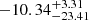 $ -10.34_{-23.41}^{+3.31} $