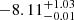 $ -8.11_{-0.01}^{+1.03} $