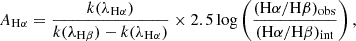 $$ \begin{aligned} A_{\mathrm{H}\alpha } = \frac{k(\lambda _{\mathrm{H}\alpha })}{k(\lambda _{\mathrm{H}\beta }) - k(\lambda _{\mathrm{H}\alpha })} \times 2.5 \log \left(\frac{(\mathrm{H}\alpha /\mathrm{H}\beta )_{\mathrm{obs}}}{(\mathrm{H}\alpha /\mathrm{H}\beta )_{\mathrm{int}}}\right), \end{aligned} $$