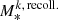 $ M^{k,\,\mathrm{recoll.}}_{*} $