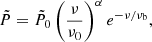 $$ \begin{aligned} \tilde{P} = \tilde{P}_0 \left(\frac{\nu }{\nu _0}\right)^{\alpha } e^{-\nu /\nu _{\mathrm{b}}}, \end{aligned} $$