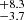 $ ^{+8.3}_{-3.7} $