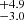 $ ^{+4.9}_{-3.0} $