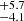$ ^{+5.7}_{-4.1} $