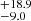 $ ^{+18.9}_{-9.0} $