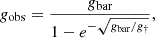 $$ \begin{aligned} g_{\rm obs} = \frac{g_{\rm bar}}{1-e^{-\sqrt{g_{\rm bar}/g_\dagger }}}, \end{aligned} $$