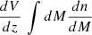 $ \frac{dV}{dz}\, \int dM \frac{dn}{dM} $